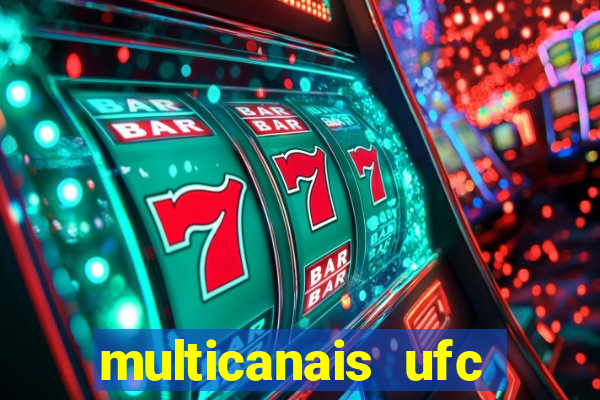 multicanais ufc fight pass